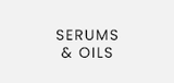 Serums & Oils