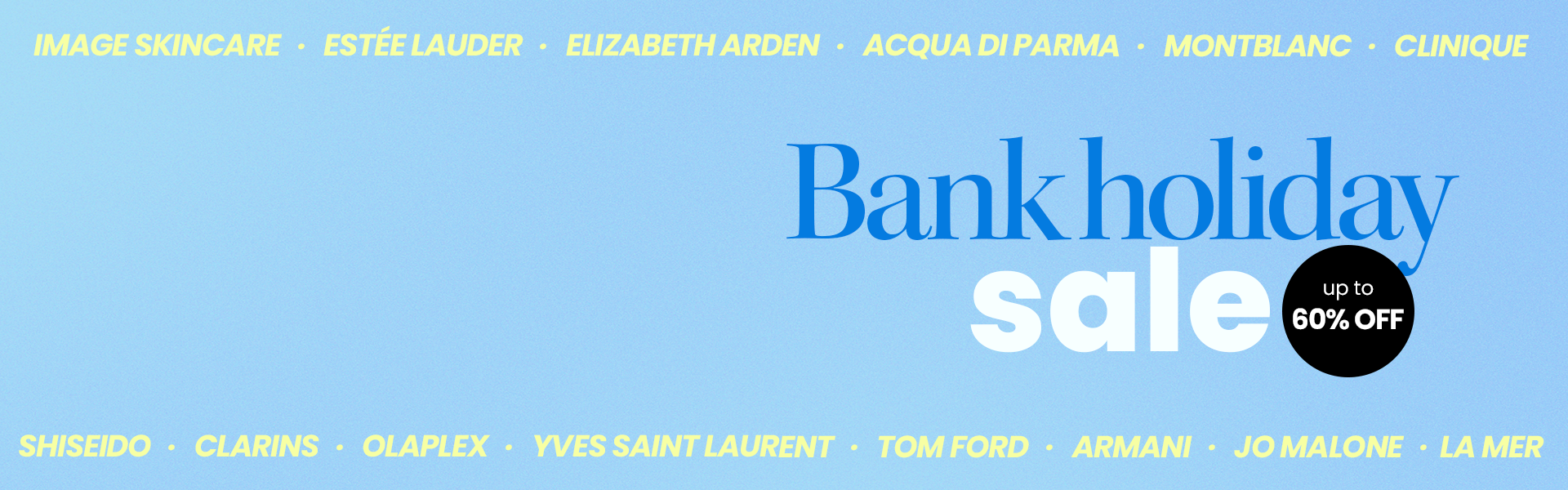 Bank Holiday up to 60% off