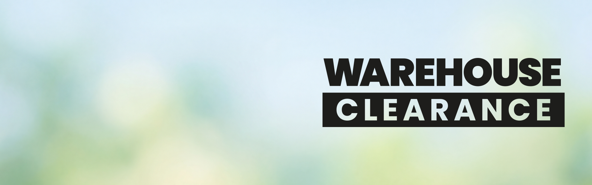 Warehouse Clearance
