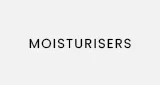 MOISTURISERS