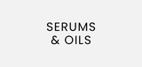 Serums & Oils
